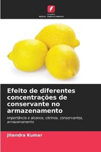Efeito de diferentes concentra��es de conservante no armazenamento