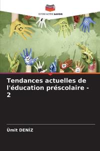 Tendances actuelles de l'?ducation pr?scolaire - 2