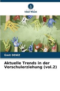 Aktuelle Trends in der Vorschulerziehung (vol.2)