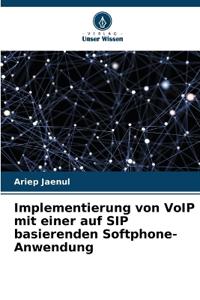 Implementierung von VoIP mit einer auf SIP basierenden Softphone-Anwendung