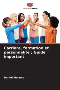 Carrière, formation et personnalité; Guide important