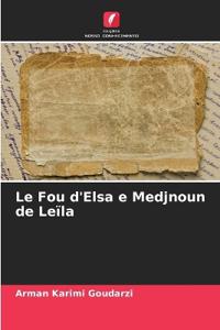 Le Fou d'Elsa e Medjnoun de Leïla