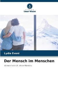 Der Mensch im Menschen