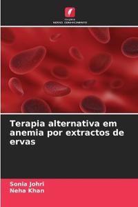 Terapia alternativa em anemia por extractos de ervas