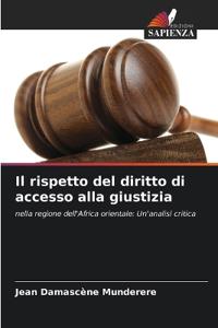 Il rispetto del diritto di accesso alla giustizia
