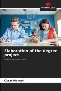 Elaboration of the degree project