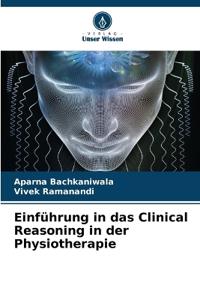 Einführung in das Clinical Reasoning in der Physiotherapie