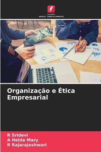 Organização e Ética Empresarial