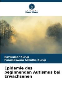 Epidemie des beginnenden Autismus bei Erwachsenen