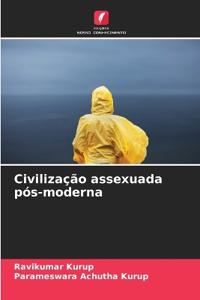 Civilização assexuada pós-moderna
