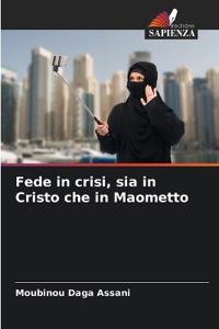 Fede in crisi, sia in Cristo che in Maometto