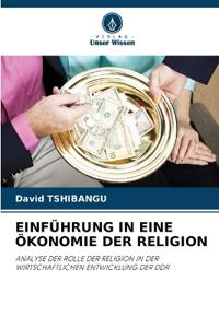 Einführung in Eine Ökonomie Der Religion