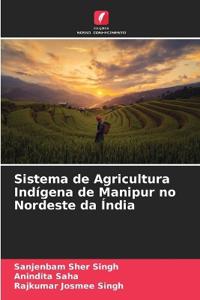 Sistema de Agricultura Indígena de Manipur no Nordeste da Índia