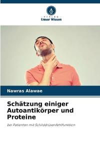 Schätzung einiger Autoantikörper und Proteine