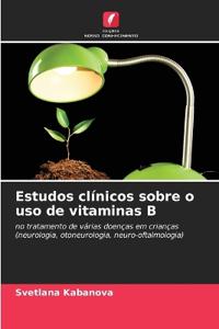 Estudos clínicos sobre o uso de vitaminas B
