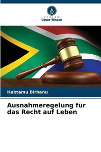 Ausnahmeregelung für das Recht auf Leben