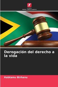 Derogación del derecho a la vida