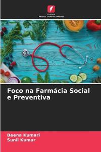 Foco na Farmácia Social e Preventiva