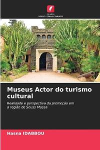 Museus Actor do turismo cultural
