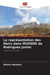 La représentation des Noirs dans MUENDE de Rodrigues Junior