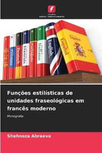 Funções estilísticas de unidades fraseológicas em francês moderno