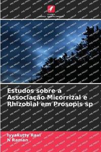 Estudos sobre a Associação Micorrizal e Rhizobial em Prosopis sp