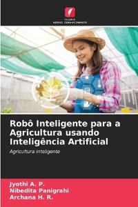 Robô Inteligente para a Agricultura usando Inteligência Artificial
