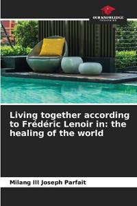 Living together according to Frédéric Lenoir in