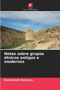 Notas sobre grupos étnicos antigos e modernos