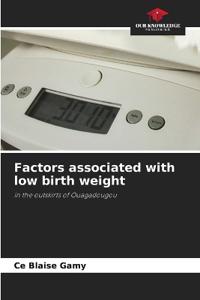Factors associated with low birth weight