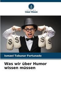 Was wir über Humor wissen müssen