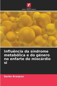 Influência da síndrome metabólica e do género no enfarte do miocárdio si