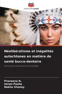 Néolibéralisme et inégalités autochtones en matière de santé bucco-dentaire