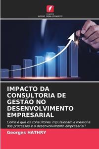 Impacto Da Consultoria de Gestão No Desenvolvimento Empresarial