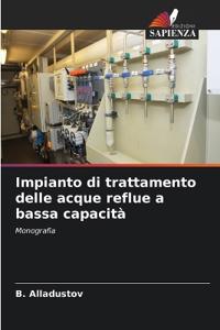 Impianto di trattamento delle acque reflue a bassa capacità