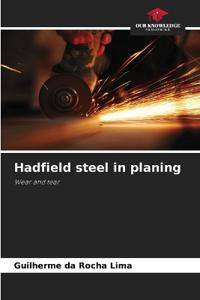 Hadfield steel in planing