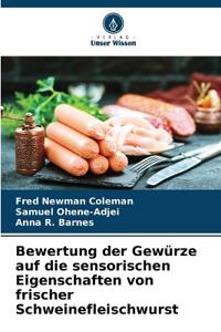 Bewertung der Gewürze auf die sensorischen Eigenschaften von frischer Schweinefleischwurst
