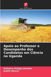 Apoio ao Professor e Desempenho dos Candidatos em Ciência no Uganda