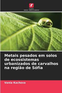 Metais pesados em solos de ecossistemas urbanizados de carvalhos na região de Sófia