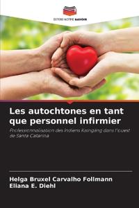 Les autochtones en tant que personnel infirmier