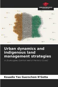 Urban dynamics and indigenous land management strategies