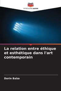 La relation entre éthique et esthétique dans l'art contemporain