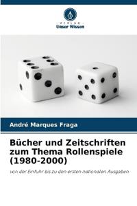 Bücher und Zeitschriften zum Thema Rollenspiele (1980-2000)