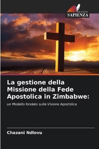 La gestione della Missione della Fede Apostolica in Zimbabwe