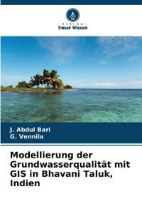 Modellierung der Grundwasserqualität mit GIS in Bhavani Taluk, Indien