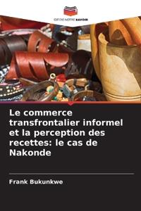 Le commerce transfrontalier informel et la perception des recettes