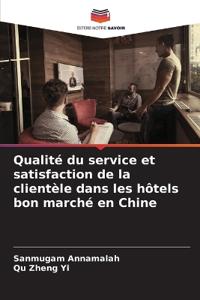 Qualité du service et satisfaction de la clientèle dans les hôtels bon marché en Chine