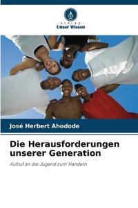 Die Herausforderungen unserer Generation
