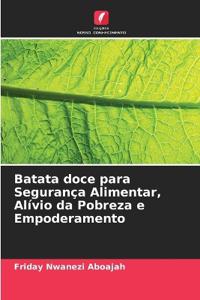 Batata doce para Segurança Alimentar, Alívio da Pobreza e Empoderamento