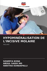 Hypominéralisation de l'Incisive Molaire